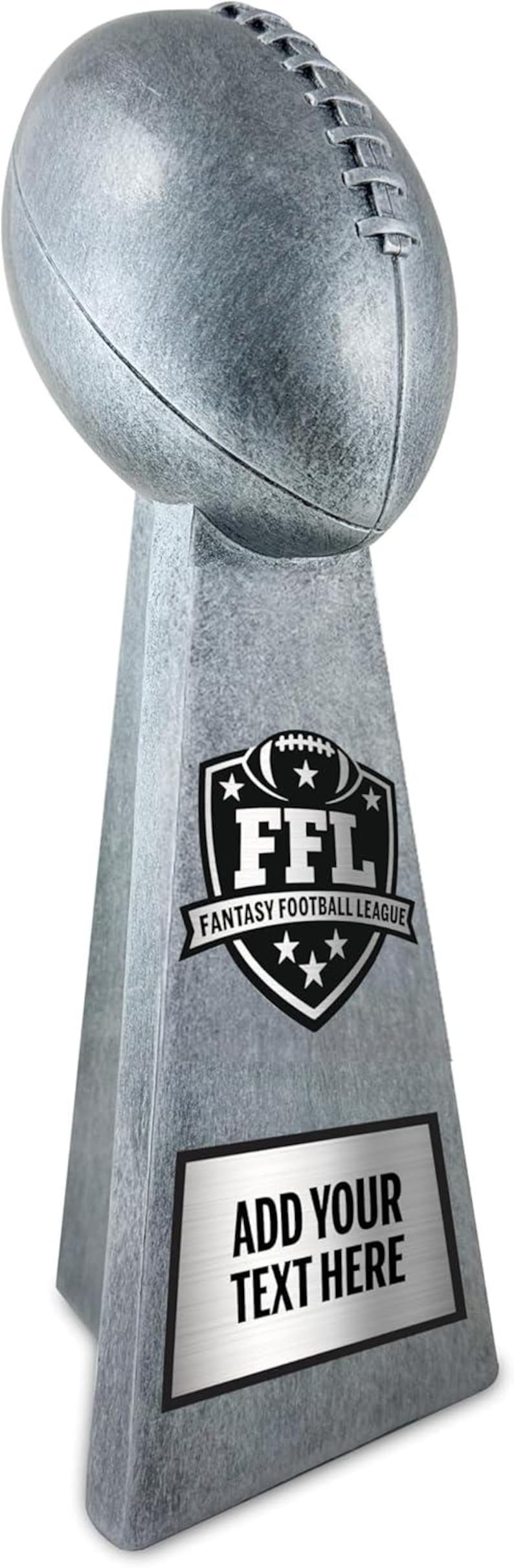 May include: A gray football trophy with a textured finish. The trophy features a football-shaped top and a base with the text "FFL FANTASY FOOTBALL LEAGUE". A silver plate on the base reads "ADD YOUR TEXT HERE".