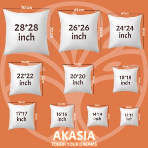 May include: A chart showing different sizes of pillow covers in inches and centimeters. The pillow covers are white and the chart is on an orange background. The text "AKASIA TOUCH YOUR DREAMS" is at the bottom of the chart.