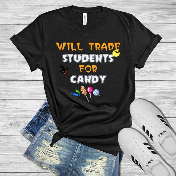 Halloween Tee, Teacher Halloween Shirt, Will Trade Students For Candy, Teacher Shirt, Halloween, Teacher Tee, Teacher Halloween Shirt, Shirt