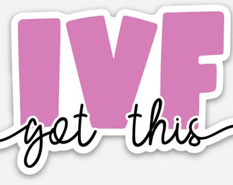 May include: Pink vinyl sticker with the text "IVF get this" in a cursive font.