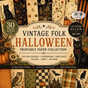 May include: A collection of 30 printable papers featuring vintage Halloween designs including black cats, pumpkins, ghosts, owls, bats, and haunted houses. The text reads Vintage Folk Halloween Printable Paper Collection, US Letter 8.5 x 11 in.
