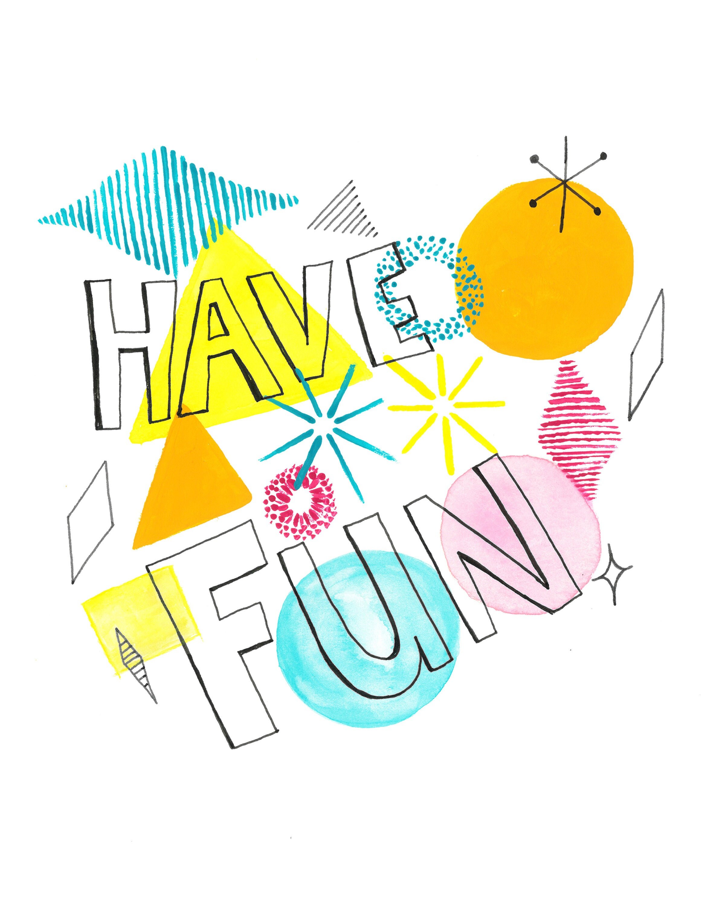 Have Fun 8x10 Digital Download for Art Print Printable - Etsy