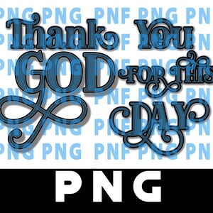 Thank you God for this day PNG