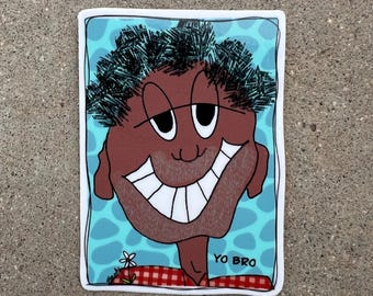 Yo Bro  Sticker / funny dude