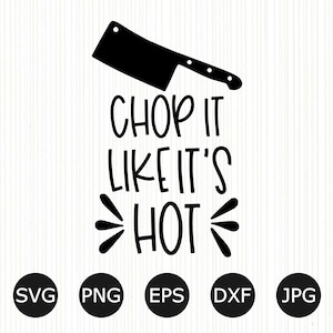 Chop it like its hot svg By Regulrcrative | TheHungryJPEG