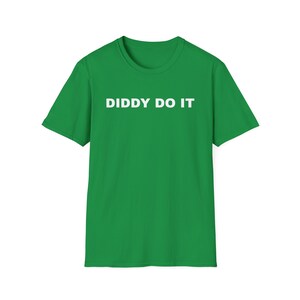DIDDY DO IT Unisex Softstyle T-Shirt
