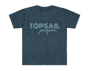 TOPSAIL PROPER Unisex Softstyle T-Shirt
