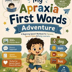 Peut inclure: Un cahier d'exercices d'orthophonie intitulé My Apraxia First Words Adventure montrant un enfant tenant une carte sur un chemin. La couverture inclut du texte, des icônes et un panneau en bois avec des illustrations de chien, soleil, tasse et bus.