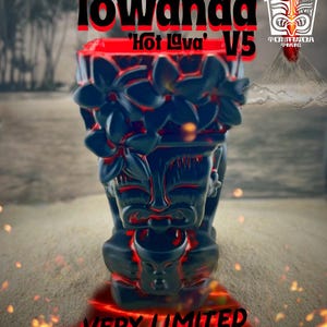 May include: A black tiki mug with red accents featuring a sculpted face and floral details. Text on the image reads: Fresh Out of the Volcano, Towanda, Hot Lava V5, VERY LIMITED EDITION, 2026, and a logo with the text all Love Towanda Tikis.
