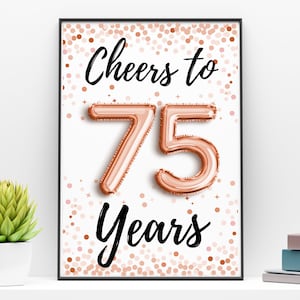 Cheers to 75 Years Pink Gold Sign, Printable 75th Birthday Sign, Cheers to 75th Anniversary Sign, Cheers Sign 75 Years Birthday Decorations