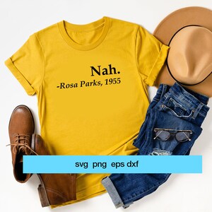Nah Rosa Parks, 1955 SVG, Civil Rights  SVG, feminist svg, girl power, cut file, Cutting Files