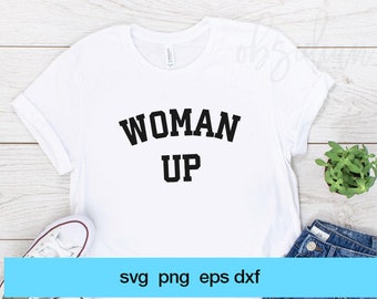 Download Woman Up Svg Etsy
