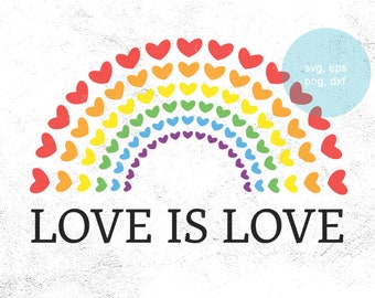 Love Is Love Svg, Lgbt Svg, Pride Svg, Gay Pride Svg, Svg Files For Cricut, Silhouette, Eps Dxf Png