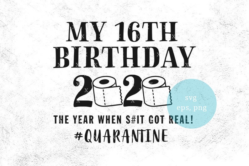 Download 16th Birthday svg 2020 svg sweet 16 Quarantined quarantine ...