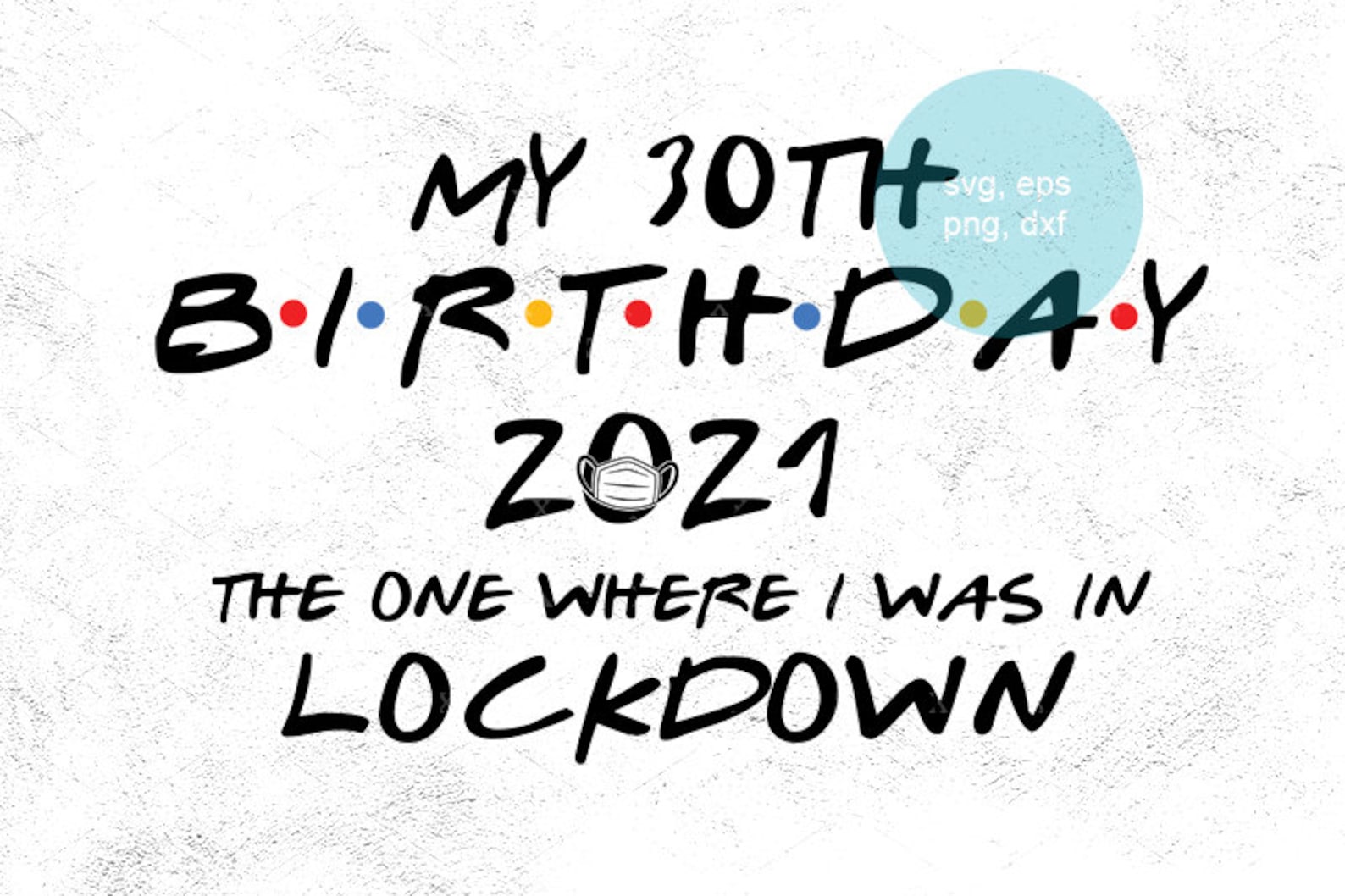 Free Free Lockdown Birthday Svg Free 570 SVG PNG EPS DXF File