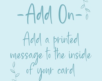 Add personalised printed message inside your card - ADD ON -