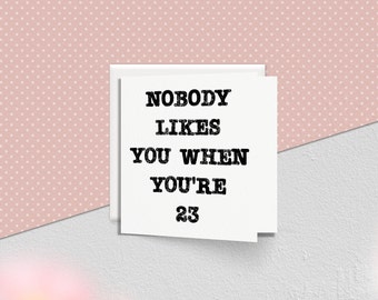 Carte d'anniversaire avec paroles Blink 182 pour 23 ans, 23e anniversaire, personne ne vous aime quand vous avez 23 ans, carte Blink 182, 23 ans, carte d'anniversaire avec paroles