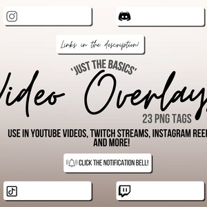 Könnte beinhalten: Eine digitale Illustration eines Sets mit 23 Video-Overlays für soziale Medien. Die Overlays sind in Schwarzweiß gehalten und zeigen Symbole für Instagram, TikTok, Twitch, Discord und YouTube. Der Text "Video Overlays" und "23 PNG TAGS" ist in schwarzer Kursivschrift geschrieben. Der Text "USE IN YOUTUBE VIDEOS, TWITCH STREAMS, INSTAGRAM REELS, AND MORE!" ist in schwarzer serifenloser Schrift geschrieben. Der Text "Links in the description!" und "'JUST THE BASICS'" ist in schwarzer serifenloser Schrift geschrieben. Der Text ">> CLICK THE NOTIFICATION BELL!" ist in schwarzer serifenloser Schrift geschrieben.