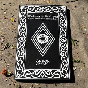 Wandering the Runic Path: Esoteric Analysis of the Germanic Runes (Signed Book)