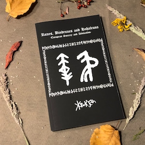 Runes, Bindrunes and Hahalruna: European Sorcery and Divination (Signed Book)