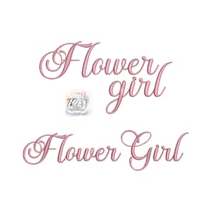 May include: Two embroidery designs for a flower girl. The first design is in cursive script and says "Flower girl". The second design is in a more traditional font and says "Flower Girl".