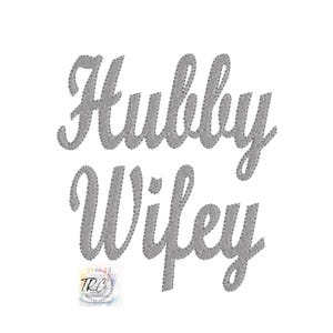 May include: A grey embroidered design with the text "Hubby Wifey" in a cursive font.