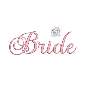 May include: Pink cursive embroidery design that says "Bride".