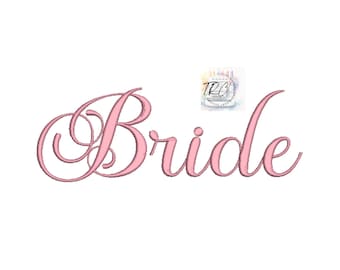 May include: Pink cursive embroidery design that says "Bride".