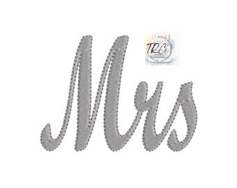 May include: Embroidered design of the word "Mrs" in a cursive font, stitched in a light gray thread on a white background.