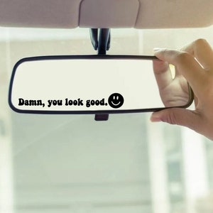 Rear View Mirror Decal, Sun Visor Mirror Decal, Damn, You Look Good, Smiley Face Decal Sticker, Trendy Car Decal image 1