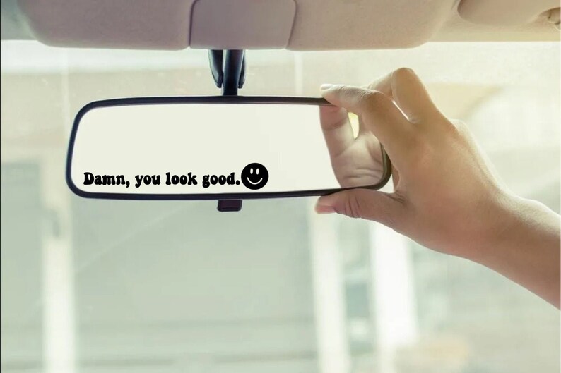 Rear View Mirror Decal, Sun Visor Mirror Decal, Damn, You Look Good, Smiley Face Decal Sticker, Trendy Car Decal image 1