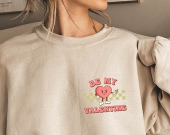Valentines Sweatshirt for Women  - Be My Valentine Minimalist Hoodie