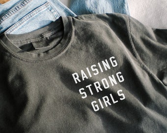Shirt for Mom of Girls T Shirts Raising Strong Girls Tee