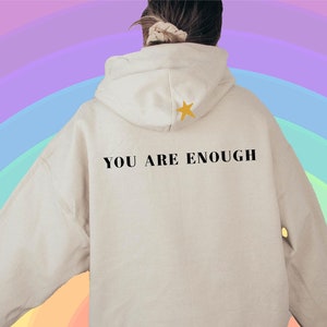Positive Hoodie You are Enough Aesthetic Hoodie Trendy Crewneck Sweatshirt Inspirational Quote Words on Back Aesthetic Clothing Hoodie