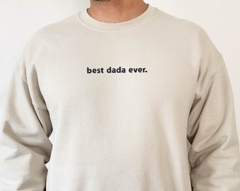 Geborduurd Dad-sweater, Dada Ever-ronde hals, Vaderdagcadeau