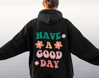 Have a Good Day Retro Wavy Sweatshirt with Saying on Back Trendy Hoodie or Crewneck Sweatshirft