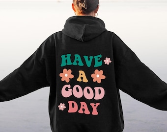 Have a Good Day Retro Wavy Sweatshirt with Saying on Back Trendy Hoodie or Crewneck Sweatshirft