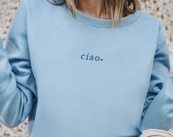 Embroidered Ciao Sweatshirt: Italy Travel Apparel