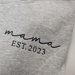 Mama EST Embroidered Sweatshirt - New Mom Gift