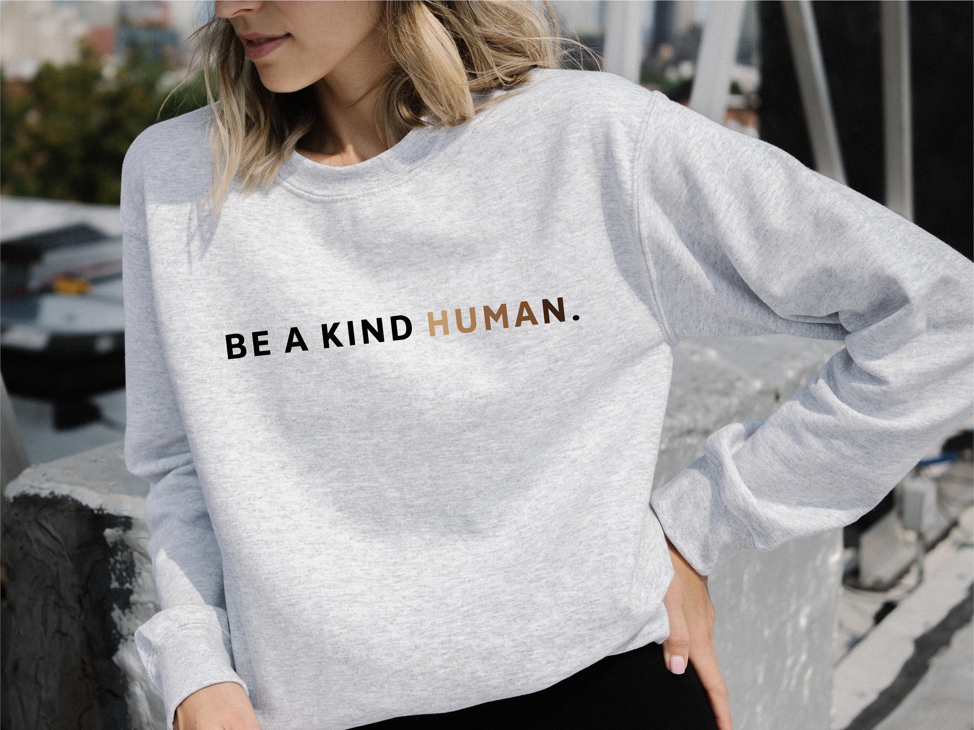 Be a Kind Human Sweatshirt Oversized Inspirational