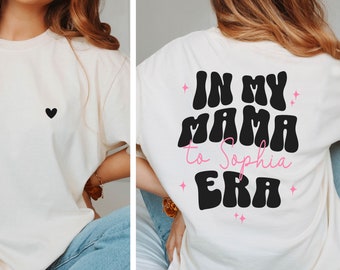 Mama Shirt Personalized In My Mama Era