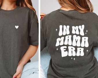 Mama TShirt Embroidered In My Mama Era Shirt Gift for New Mom