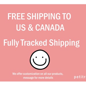 May include: A pink background with white text that reads "FREE SHIPPING TO US & CANADA" and "Fully Tracked Shipping." A black and white smiley face is at the bottom. The text "We offer customization on all our products, message for more details" is also present.