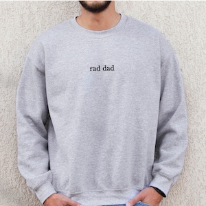 Fathers Day Gifts, Rad Dad Embroidered Sweatshirt for Dad, Custom Dad Presents, Personalized Gifts, Best Gifts for Him