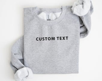 Embroidered Custom Text Crewneck Sweatshirt | Personalized Sweater