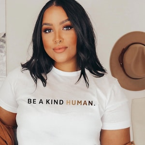 BE A KIND HUMAN Shirt