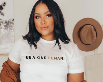 BE A KIND HUMAN Shirt
