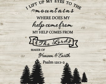 Psalm121:1-2 svg/Maker of heaven svg/I lift my eyes svg/Cricut digital download/The LORD svg/Svg psalm121 1-2 svg/digital clipart Psalm 121