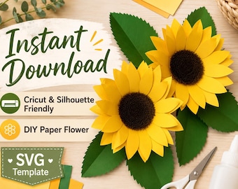 May include: Two layered paper sunflowers with bright yellow petals and dark brown centers, accompanied by green paper leaves. The image includes text reading Instant Download, Cricut & Silhouette Friendly, DIY Paper Flower, and SVG Template.