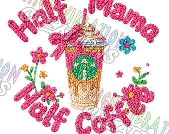 Half Mama Half Coffee PNG: Diseño de camiseta rosa de punto sintético para mamá (Descarga digital)